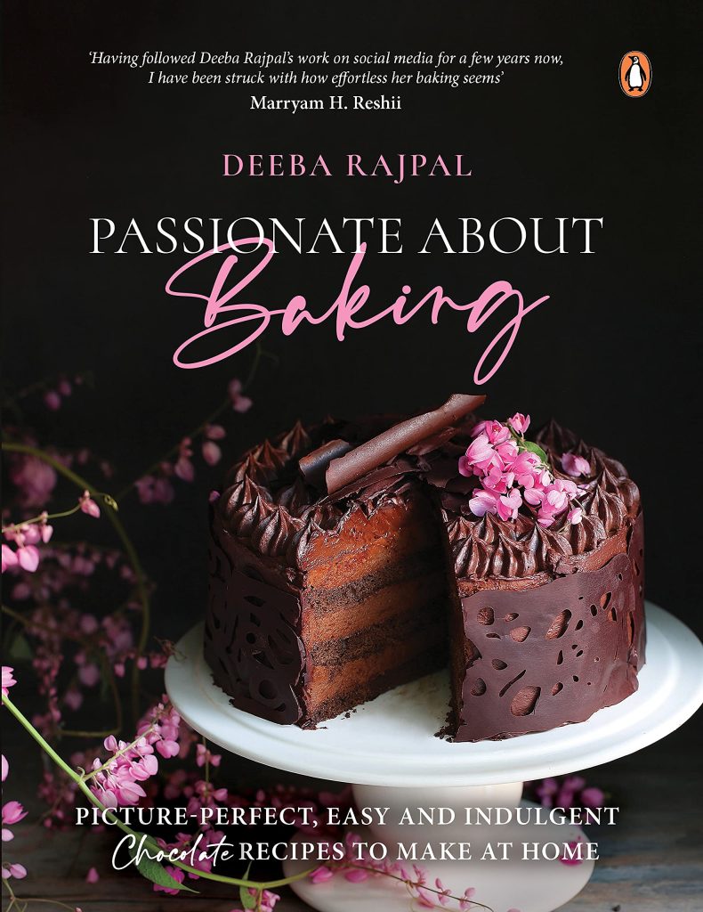 Passionate about Baking – Chocolate by Deeba Rajpal
